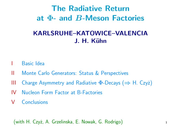 the radiative return at and b meson factories