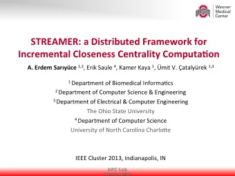 STREAMER:  a  Distributed  Framework  for    Incremental  Closeness