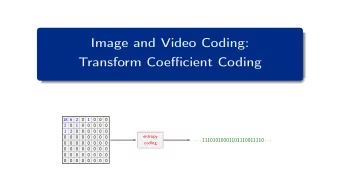 Image and Video Coding:  Transform Coefficient Coding  18 6 2 0 1 0 0 0  2 0 1 0 0 0 0 0  1 2 0 0 0