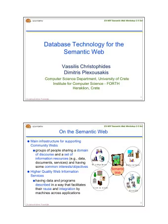 Database Technology for the  Semantic Web  Vassilis Christophides  Dimitris Plexousakis  Computer