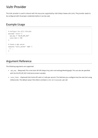 Vultr Provider  The Vultr provider is used to interact with the resources supported by Vultr