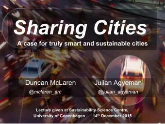 Sharing Cities  A case for truly smart and sustainable cities  Duncan McLaren  Julian Agyeman