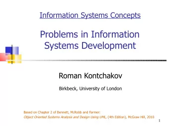 Problems in Information  Systems Development  Roman Kontchakov  Birkbeck, University of London