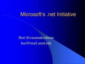 Microsofts .net Initiative  Microsofts .net Initiative  Hari Sivaramakrishnan