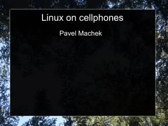 Linux on cellphones  Pavel Machek  Phones are everywhere  everyone has their cellphone  and