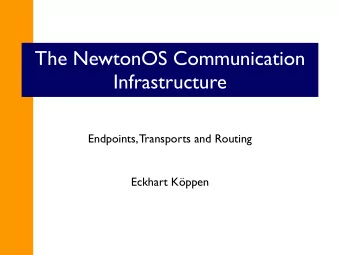 The NewtonOS Communication  Infrastructure  Endpoints, Transports and Routing  Eckhart Kppen