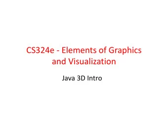 CS324e - Elements of Graphics  and Visualization  Java 3D Intro  Java 2D  Java2D and Swing part