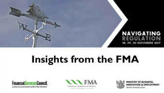 Insights from the FMA  John Botica and Derek Grantham  Insights from the FMA-  whats