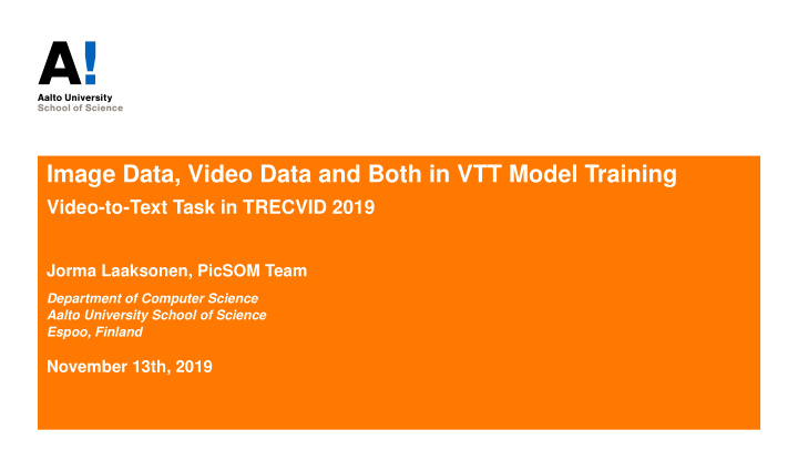 image data video data and both in vtt model training