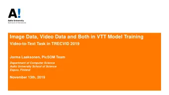 Image Data, Video Data and Both in VTT Model Training  Video-to-Text Task in TRECVID 2019  Jorma