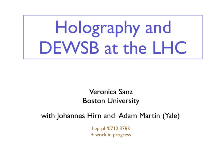 holography and dewsb at the lhc