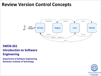Review Version Control Concepts  SWEN-261  Introduction to Software  Engineering  Department of