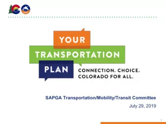 SAPGA Transportation/Mobility/Transit Committee  July 29, 2019  1  Agenda  Planning Process in