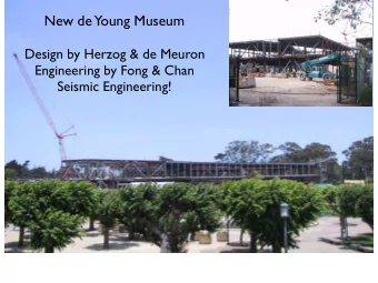 New de  Young Museum  Design by Herzog &amp; de Meuron  Engineering by Fong &amp; Chan  Seismic