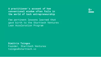 Few pertinent lessons learned that  gave birth to the Starttech Ventures  Lean Acceleration Program