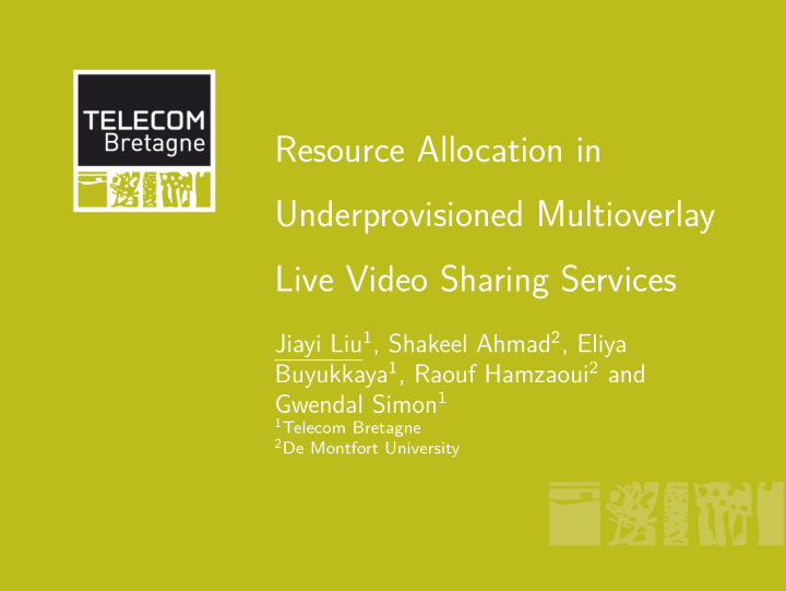 resource allocation in underprovisioned multioverlay live
