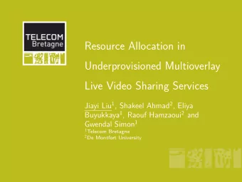 Resource Allocation in  Underprovisioned Multioverlay  Live Video Sharing Services Jiayi Liu 1 ,