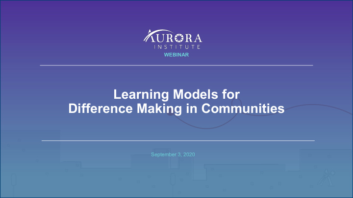 learning models for difference making in communities