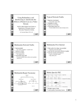 Typical Network Traffic  Using Redundancy and  Interleaving to Ameliorate the  Majority is