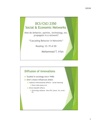 DCS/CSCI 2350 Social &amp; Economic Networks  How do behavior, opinion, technology, etc.  propagate