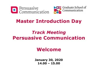 Master Introduction Day  Track Meeting  Persuasive Communication  Welcome  January 30, 2020  14.00