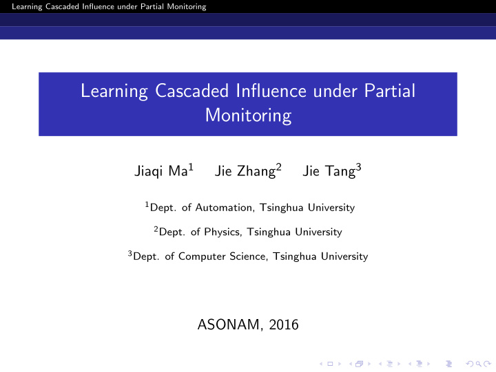 learning cascaded influence under partial monitoring