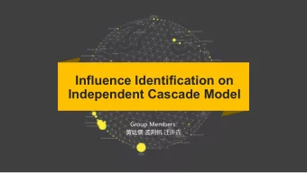 Influence Identification on  Independent Cascade Model