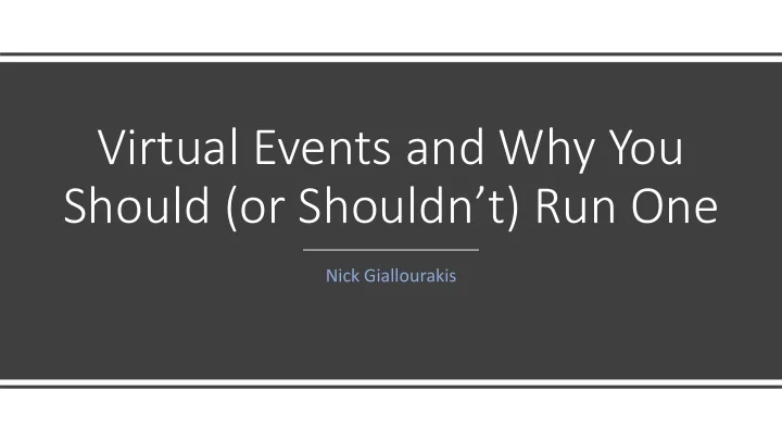 virtual events and why you should or shouldn t run one