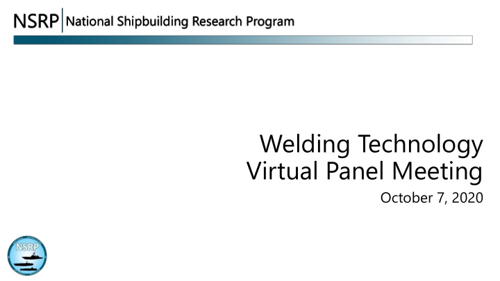welding technology virtual panel meeting