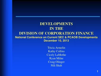 DEVELOPMENTS  IN THE  DIVISION OF CORPORATION FINANCE  National Conference on Current SEC &amp;
