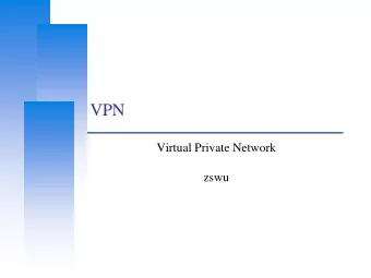 VPN  Virtual Private Network  zswu  Computer Center, CS, NCTU  Introduction  Uses public