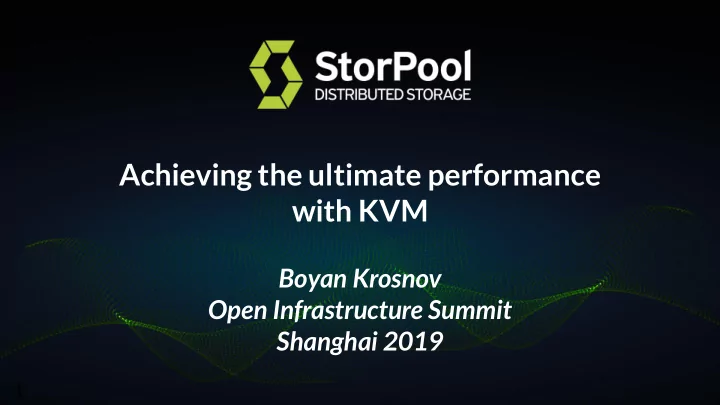 achieving the ultimate performance with kvm