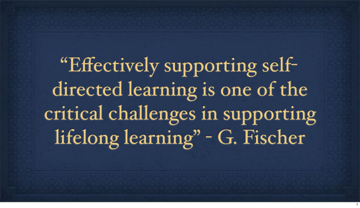 e ff ectively supporting self directed learning is one of
