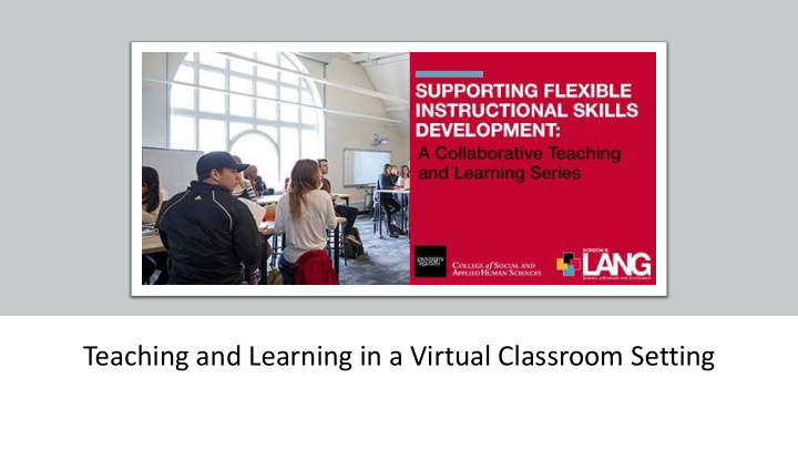 teaching and learning in a virtual classroom setting