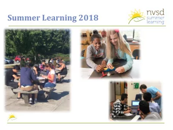 Summer Learning 2018  Who we are  Vision  To provide a platform for students to explore and extend