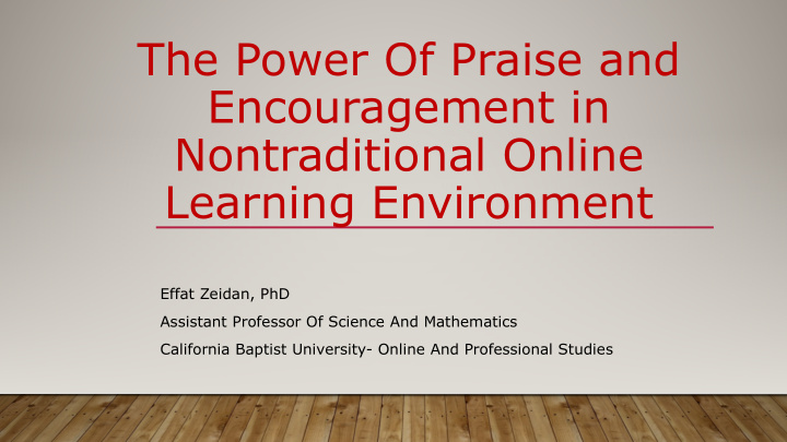 the power of praise and encouragement in nontraditional