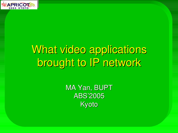 what video applications what video applications brought