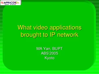 What video applications  What video applications  brought to IP network  brought to IP network  MA