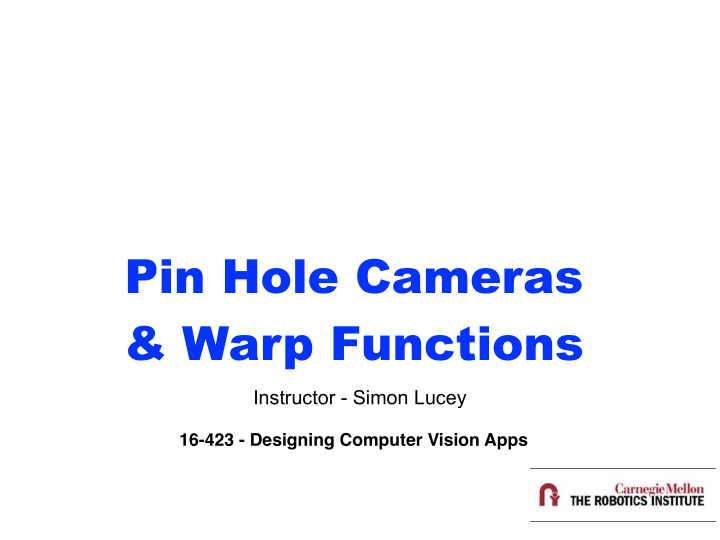 pin hole cameras warp functions