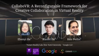 CollaboVR: A Reconfigurable Framework for  Creative Collaboration in Virtual Reality Zhenyi He *