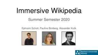 Immersive Wikipedia  Summer Semester 2020  Ephraim Schott, Pauline Bimberg, Alexander Kulik