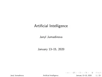 Artificial Intelligence  Janyl Jumadinova  January 1315, 2020  Janyl Jumadinova  Artificial