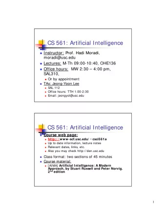 CS 561: Artificial Intelligence  Instructor: Prof Hadi Moradi  Instructor: Prof. Hadi Moradi,