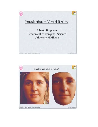 Introduction to Virtual Reality  Alberto Borghese  Department of Computer Science  University of