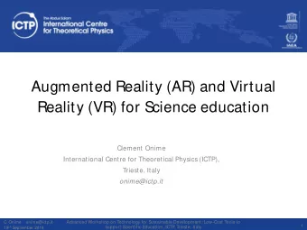 Augmented Reality (AR) and Virtual  Reality (VR) for Science education  Clement Onime