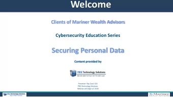 Welcome  Clients of Mariner Wealth Advisors  Cybersecurity Education Series  Securing Personal Data