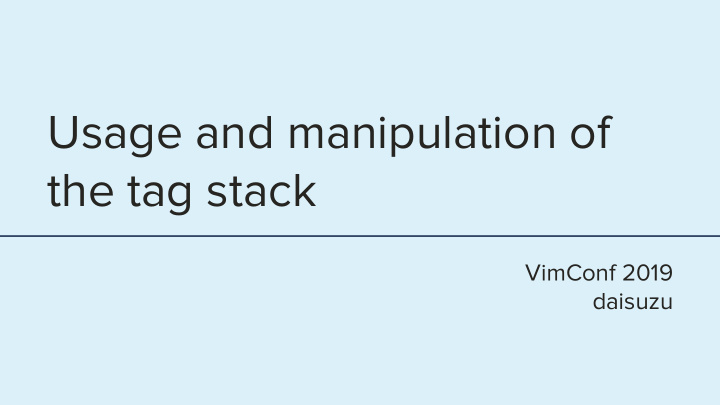 usage and manipulation of the tag stack