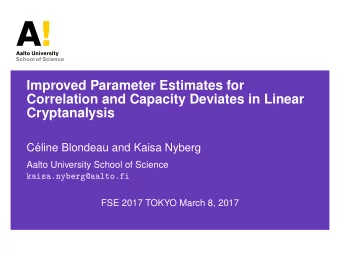 Improved Parameter Estimates for  Correlation and Capacity Deviates in Linear  Cryptanalysis  C