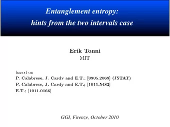 Entanglement entropy:  Entanglement entropy  hints from the two intervals case  Erik Tonni  MIT