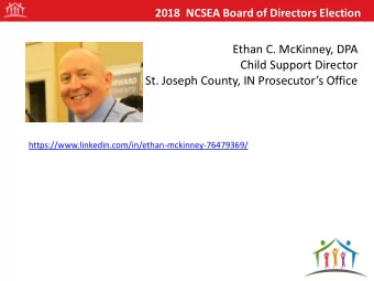 Ethan C. McKinney, DPA  Photo  Child Support Director  St. Joseph County, IN Prosecutors Office